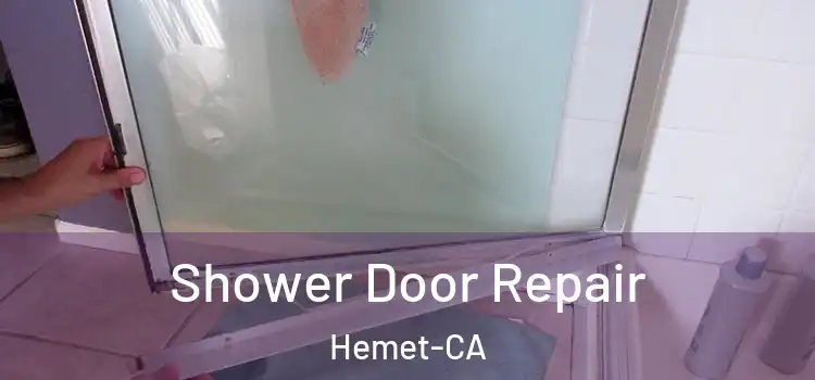  Shower Door Repair Hemet-CA